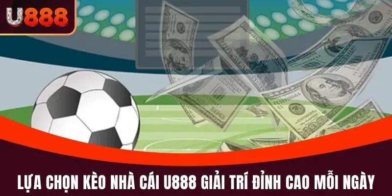 Kèo Nhà Cái U888