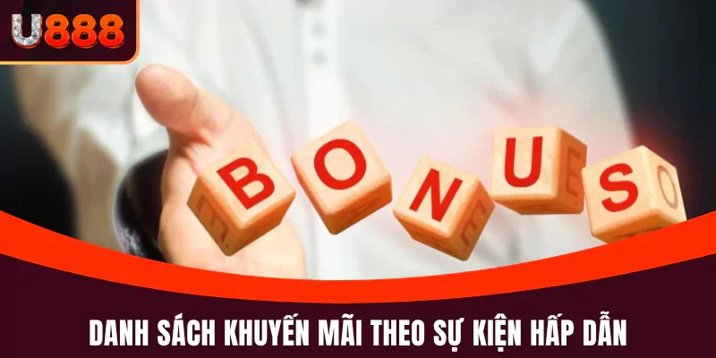 Danh sách khuyến mãi theo sự kiện hấp dẫn