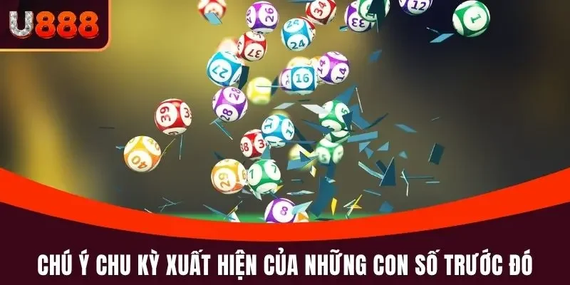 Chú ý đến chu kỳ xuất hiện của những con số để chọn